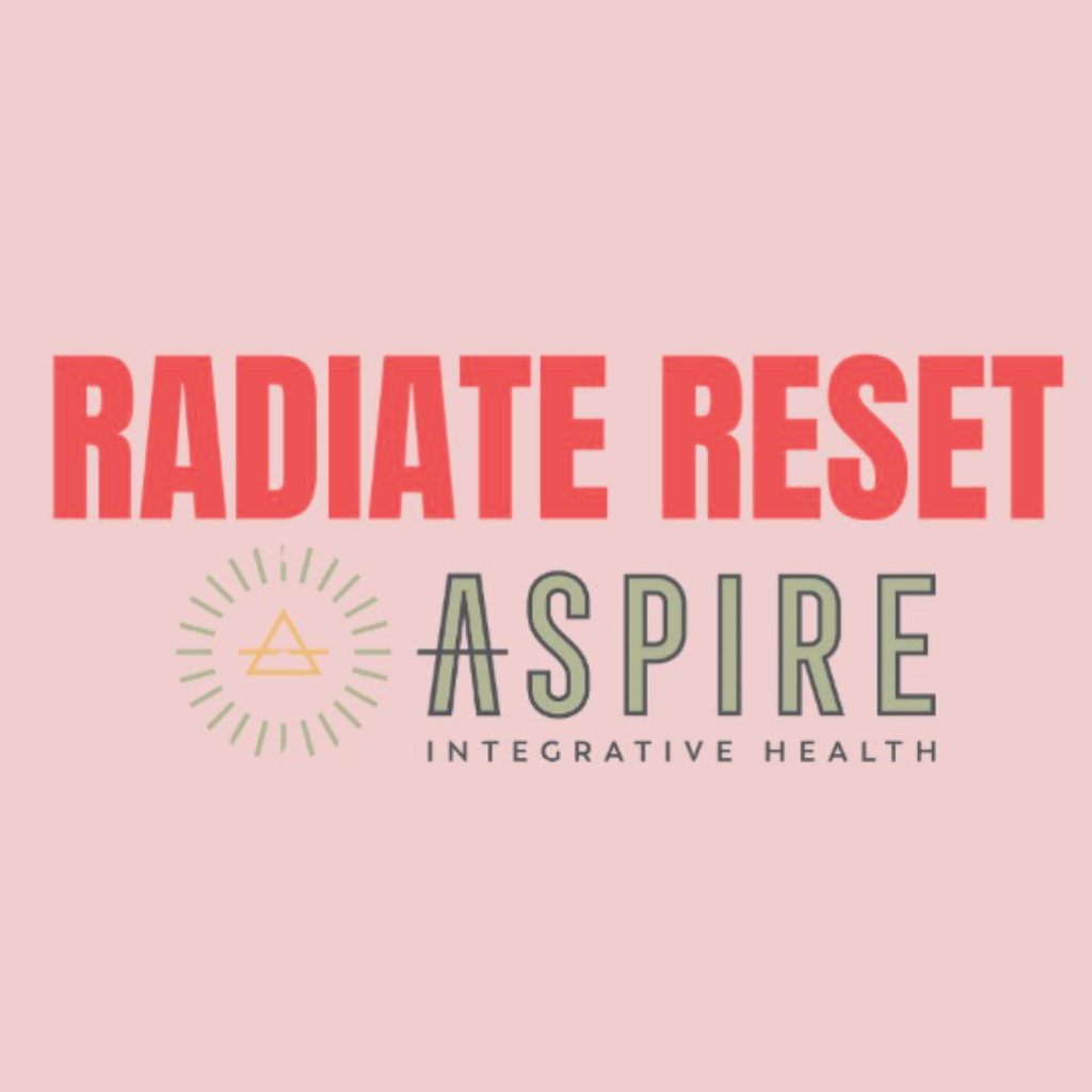Radiate Reset w/ Aspire